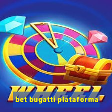 bet bugatti plataforma